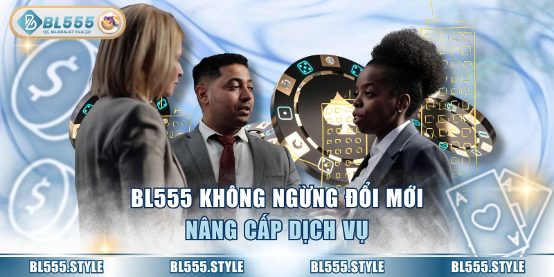 Giới thiệu BL555 cung cấp dịch vụ giải trí uy tín