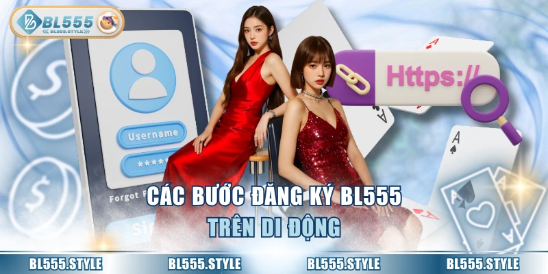 Các bước đăng ký BL555 trên di động