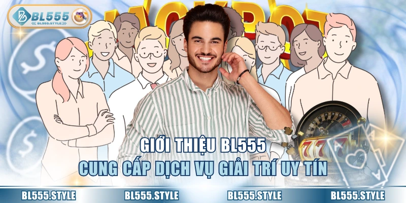 BL555 không ngừng đổi mới nâng cấp dịch vụ