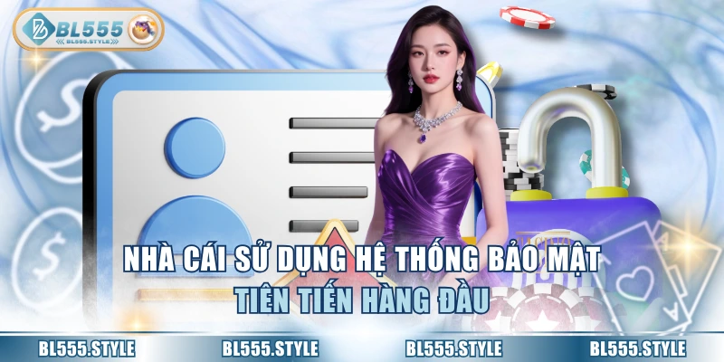 Nhà cái sử dụng hệ thống bảo mật tiên tiến hàng đầu
